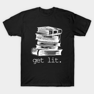 Get Lit Read Books T-Shirt